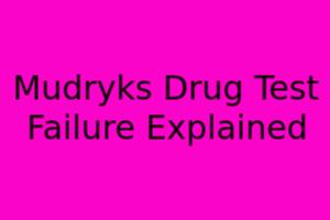 Mudryk's Drug Test Failure Explained