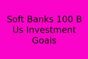 SoftBank's $100B+ US Investment Goals