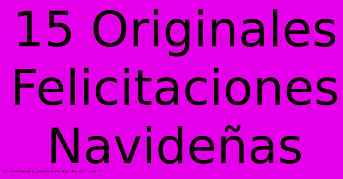 15 Originales Felicitaciones Navideñas