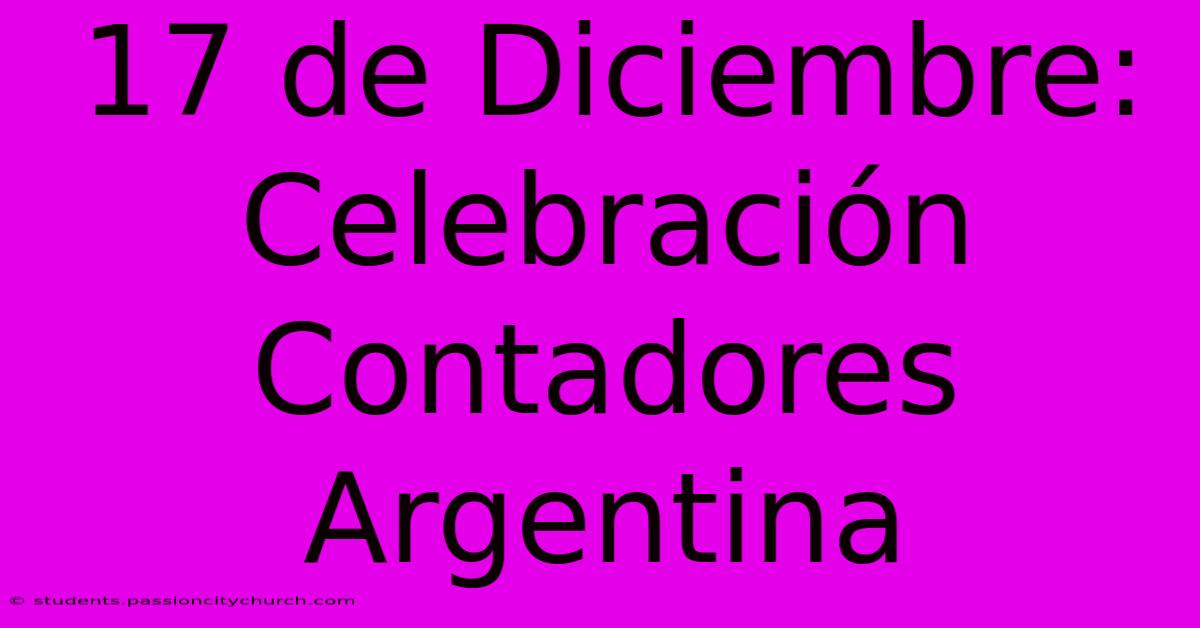 17 De Diciembre: Celebración Contadores Argentina