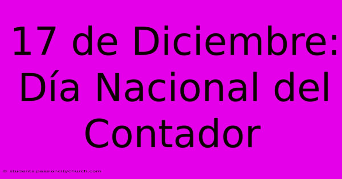 17 De Diciembre: Día Nacional Del Contador