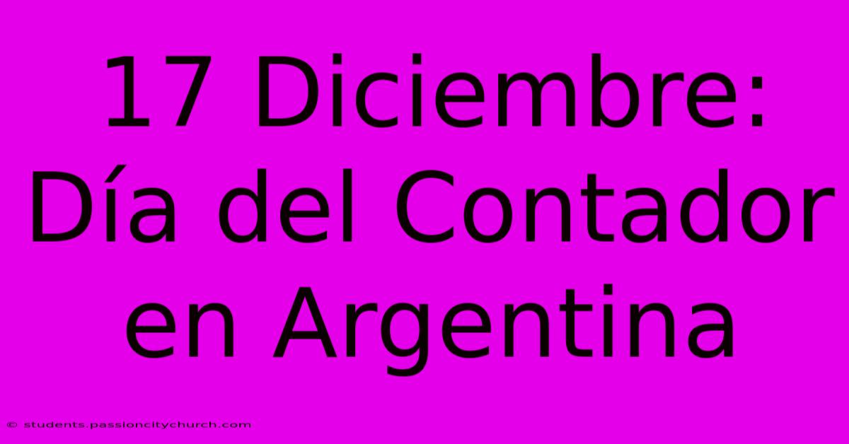 17 Diciembre: Día Del Contador En Argentina