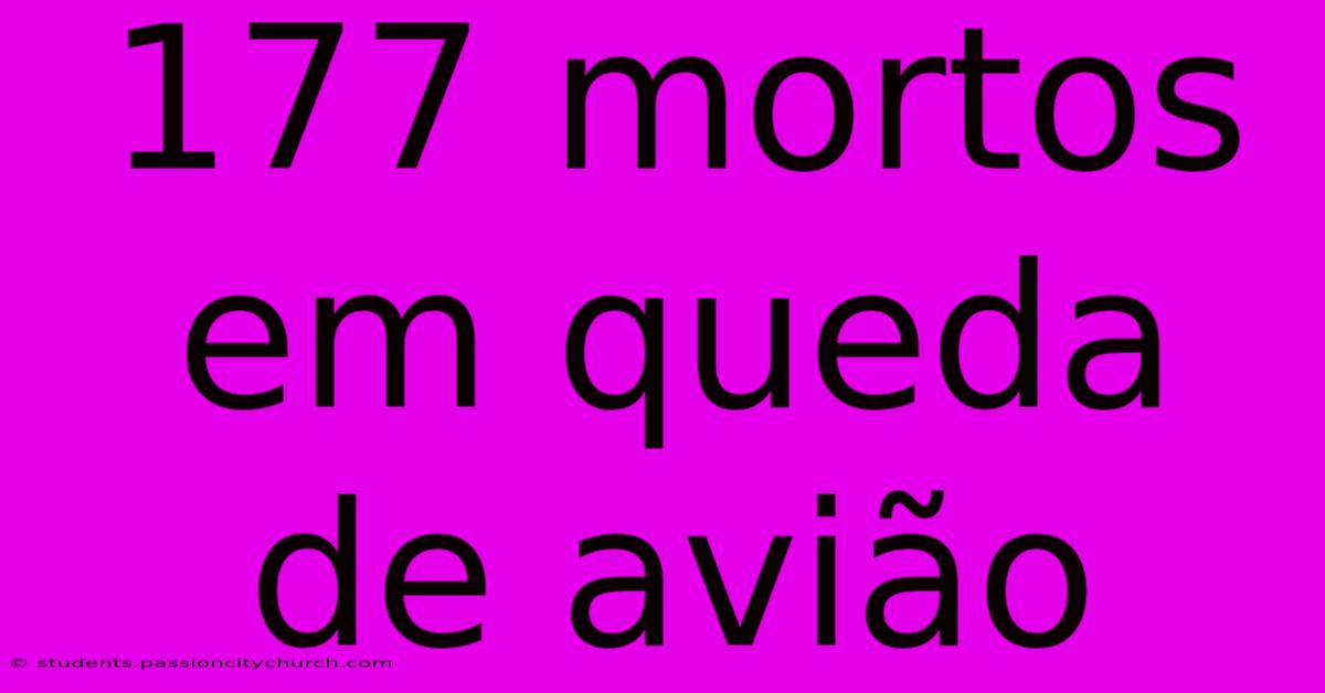 177 Mortos Em Queda De Avião