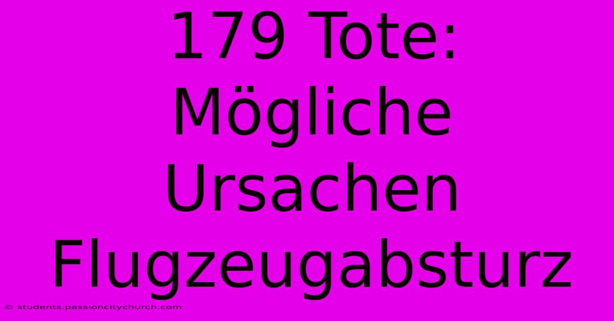 179 Tote: Mögliche Ursachen Flugzeugabsturz