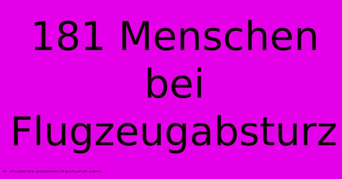 181 Menschen Bei Flugzeugabsturz