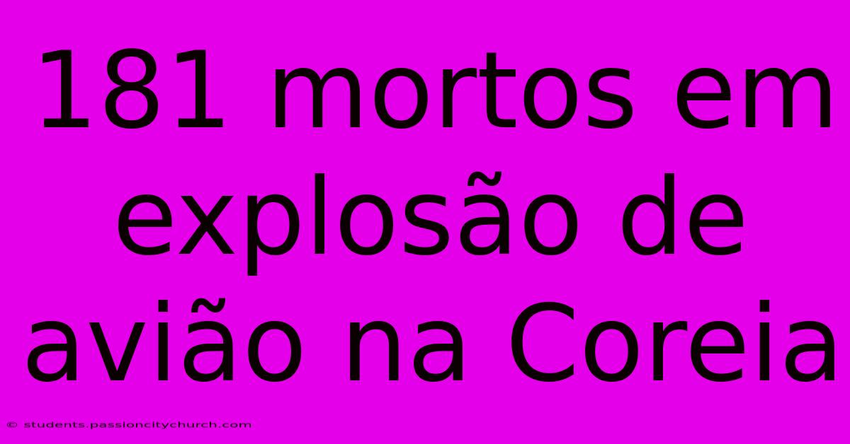 181 Mortos Em Explosão De Avião Na Coreia