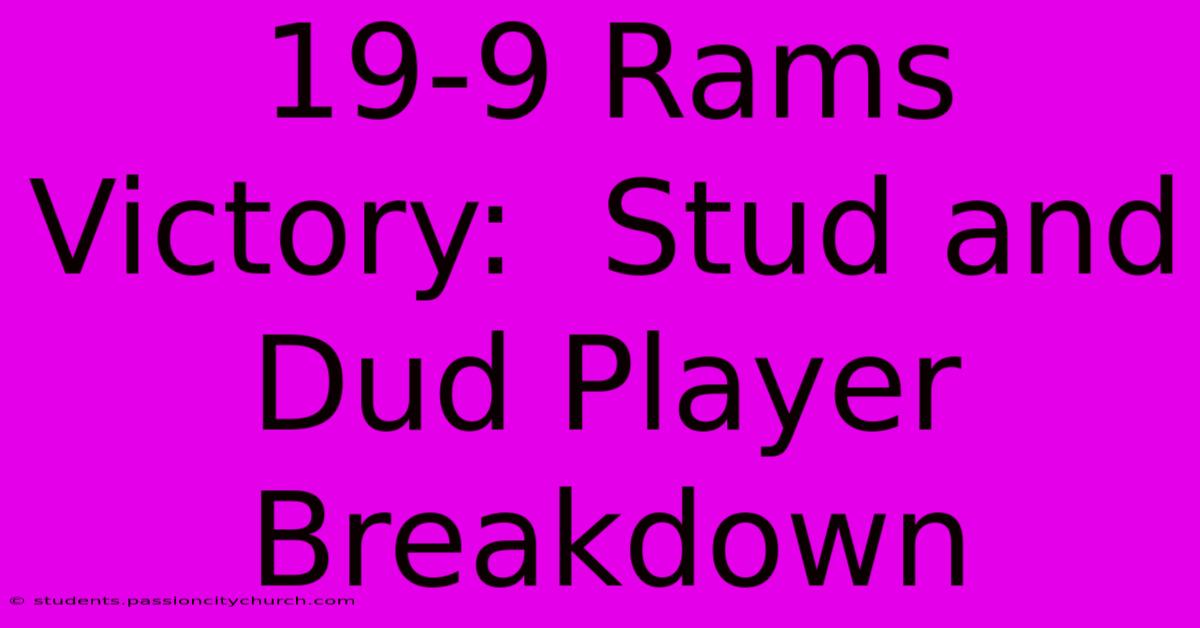 19-9 Rams Victory:  Stud And Dud Player Breakdown