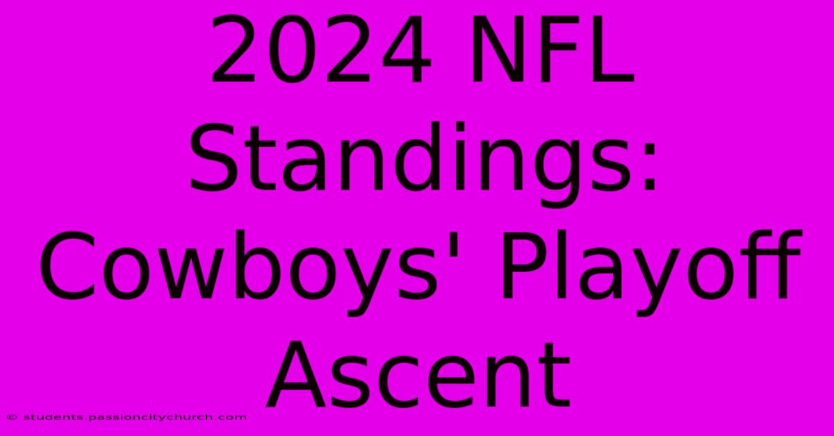 2024 NFL Standings: Cowboys' Playoff Ascent