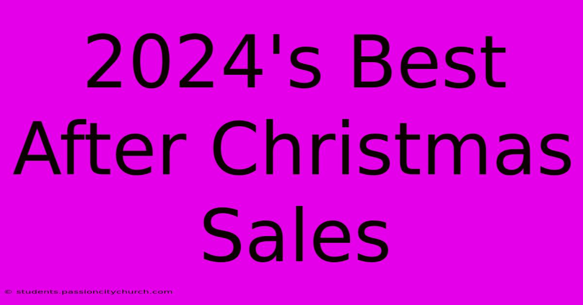 2024's Best After Christmas Sales