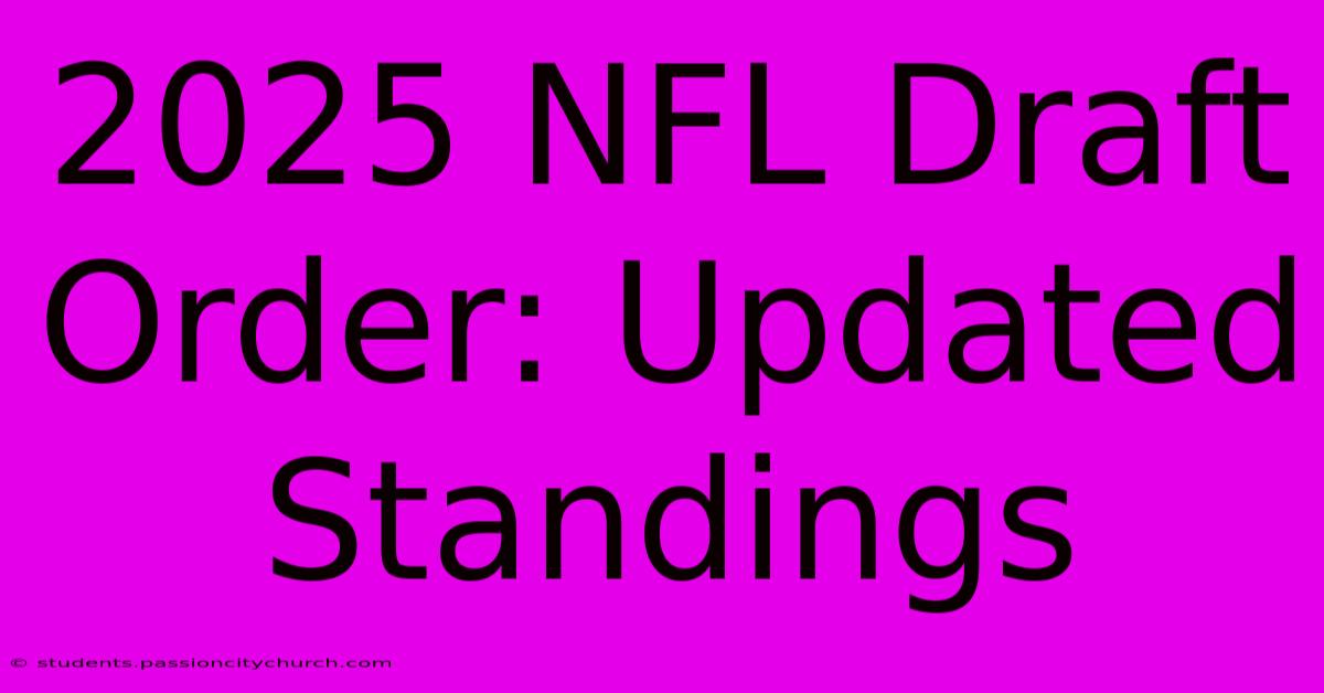 2025 NFL Draft Order: Updated Standings