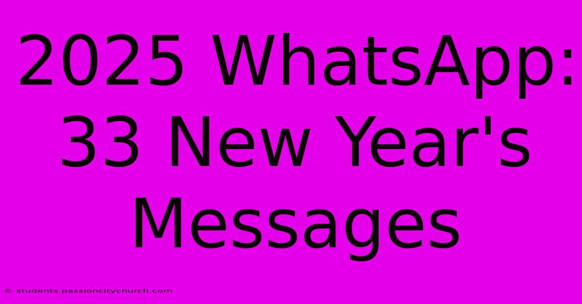 2025 WhatsApp: 33 New Year's Messages