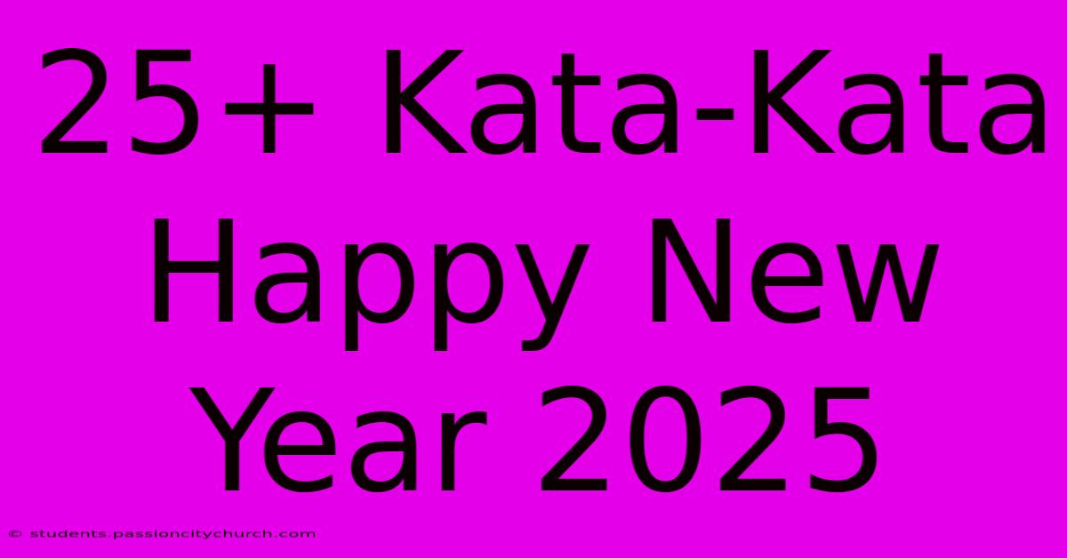 25+ Kata-Kata Happy New Year 2025