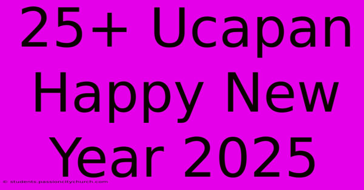 25+ Ucapan Happy New Year 2025