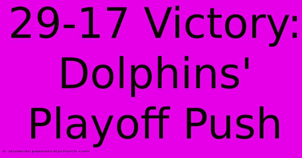 29-17 Victory: Dolphins' Playoff Push