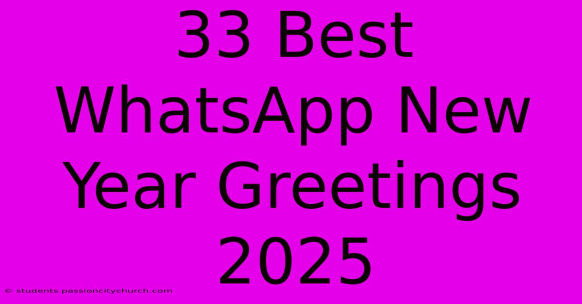 33 Best WhatsApp New Year Greetings 2025