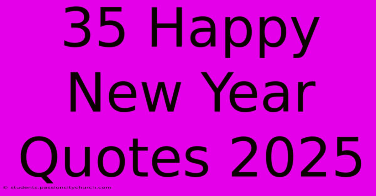 35 Happy New Year Quotes 2025