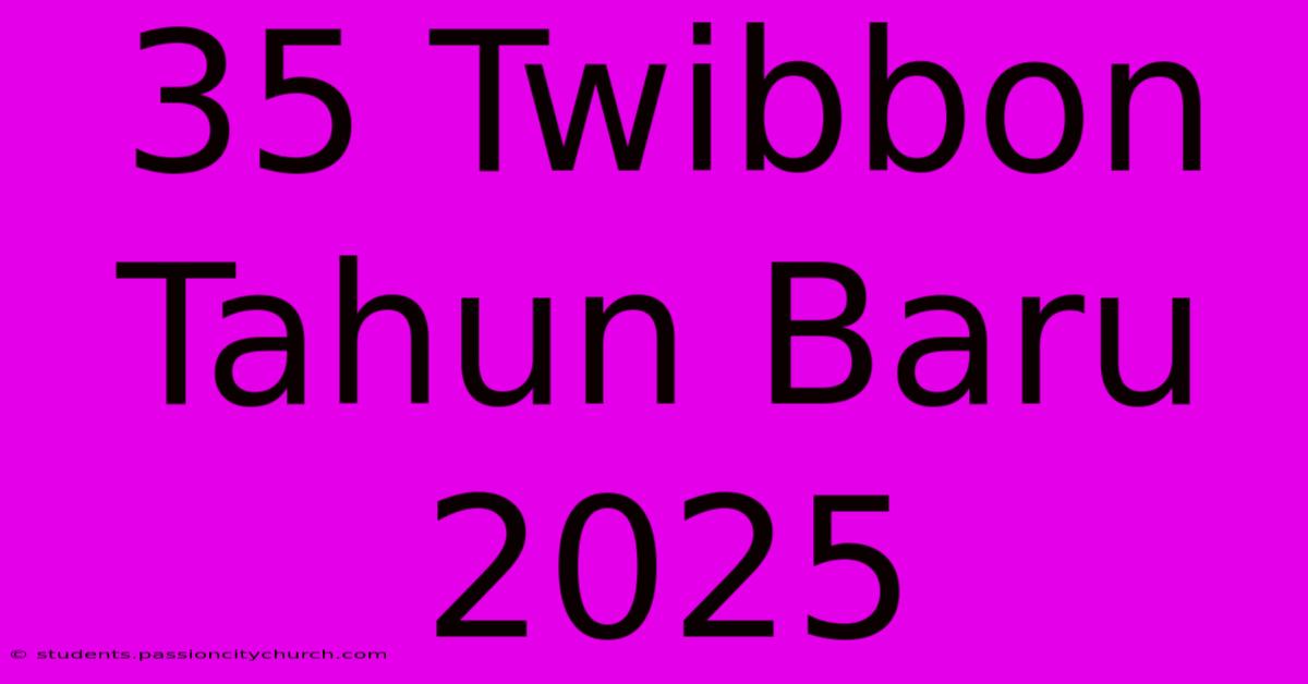 35 Twibbon Tahun Baru 2025