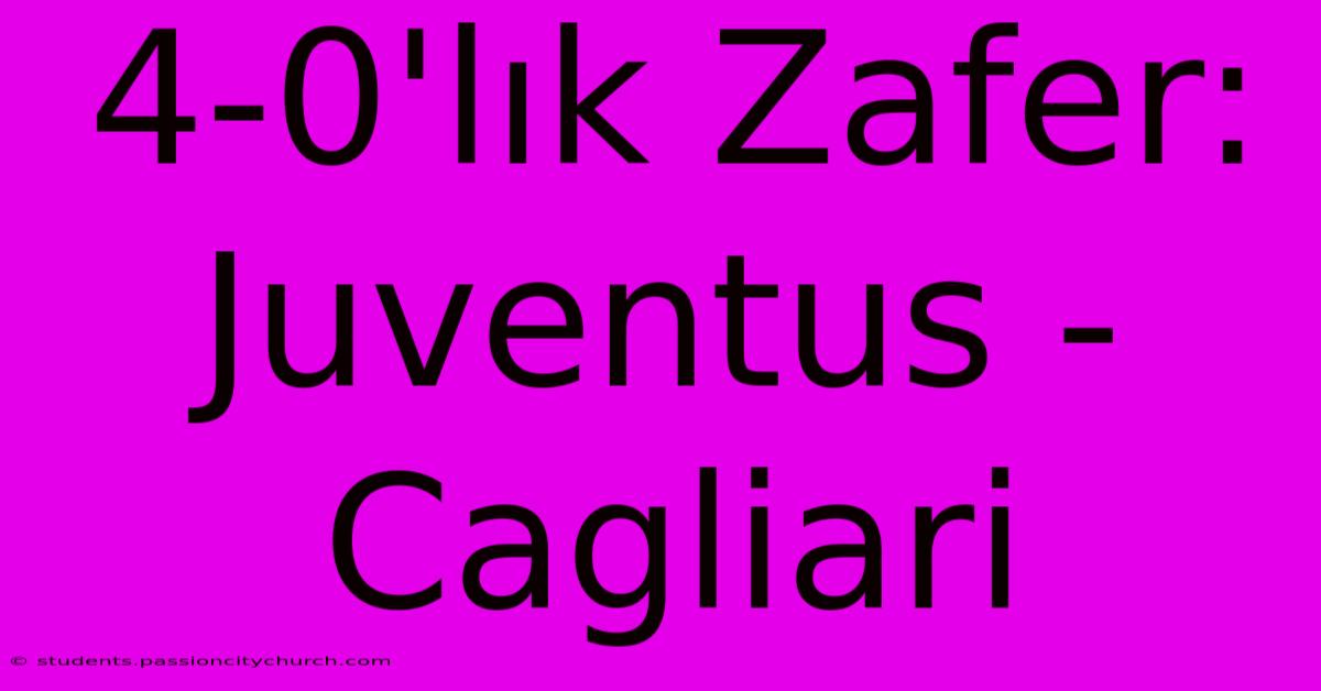 4-0'lık Zafer: Juventus - Cagliari