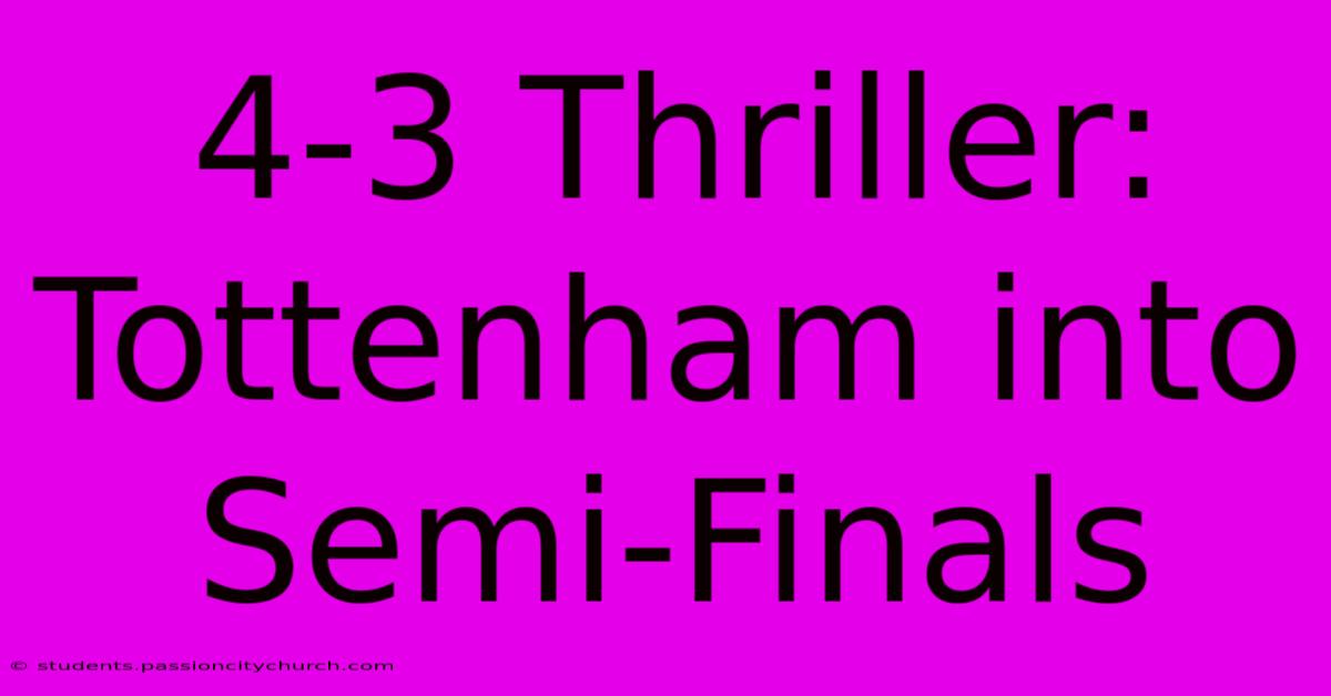 4-3 Thriller: Tottenham Into Semi-Finals