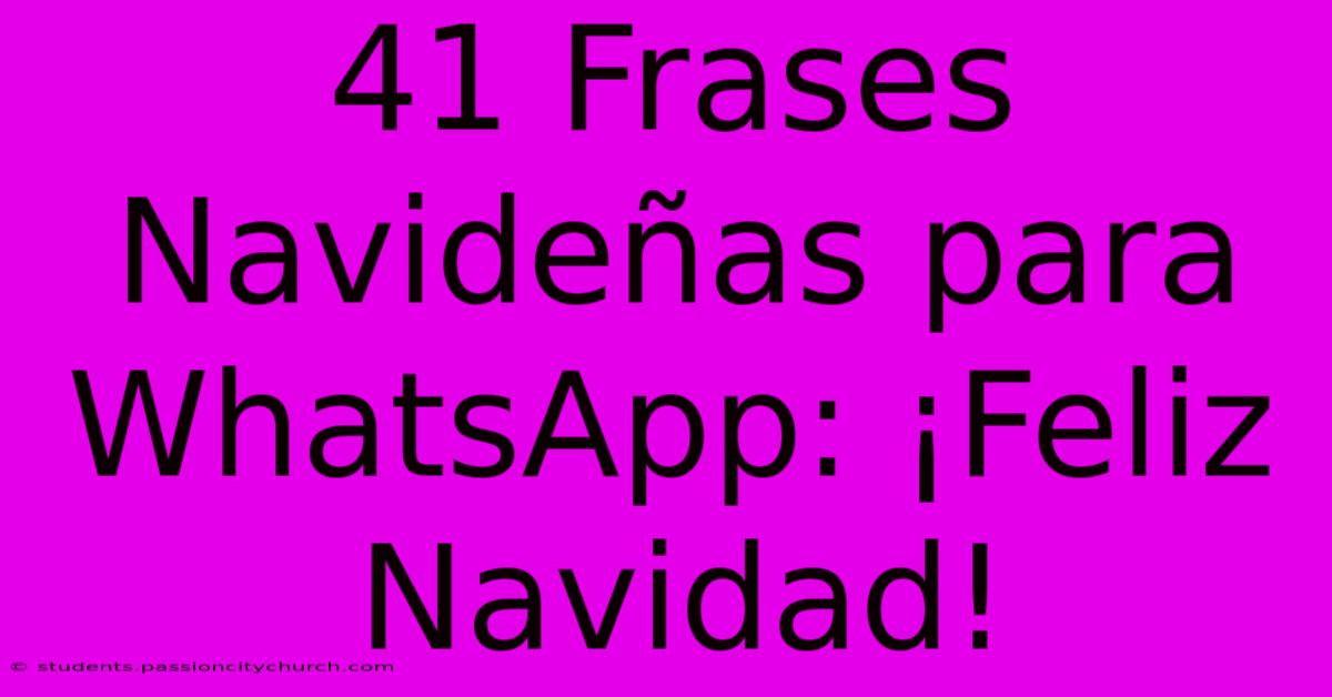 41 Frases Navideñas Para WhatsApp: ¡Feliz Navidad!