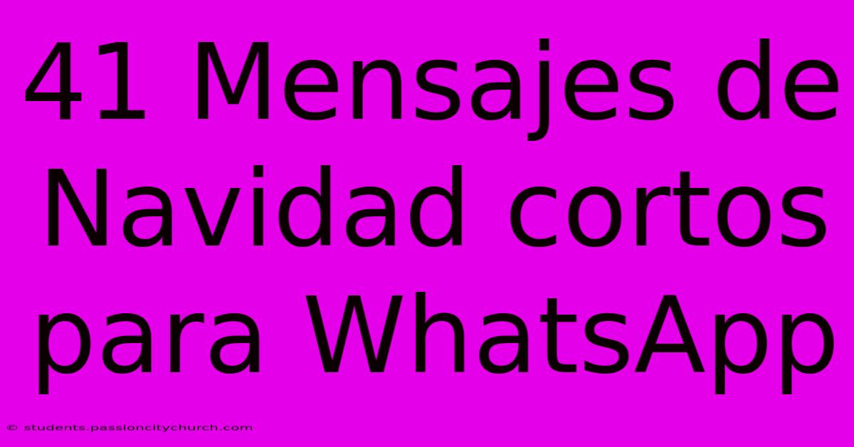 41 Mensajes De Navidad Cortos Para WhatsApp