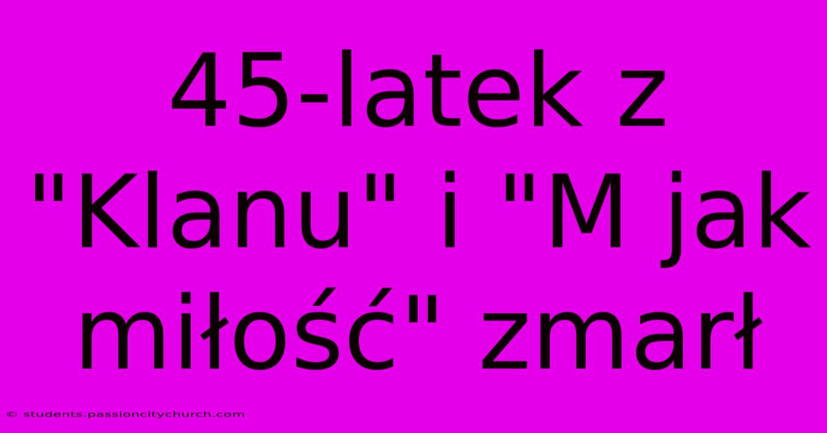 45-latek Z 