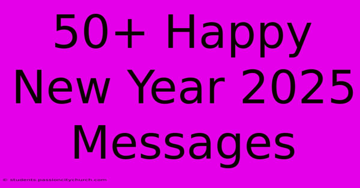 50+ Happy New Year 2025 Messages