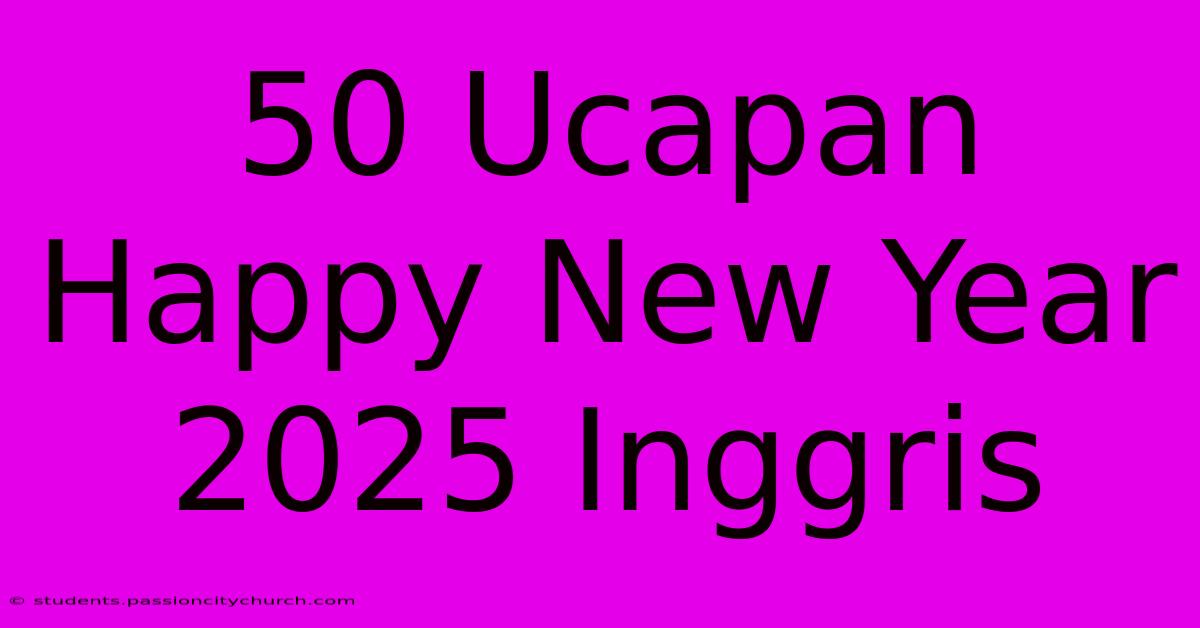 50 Ucapan Happy New Year 2025 Inggris