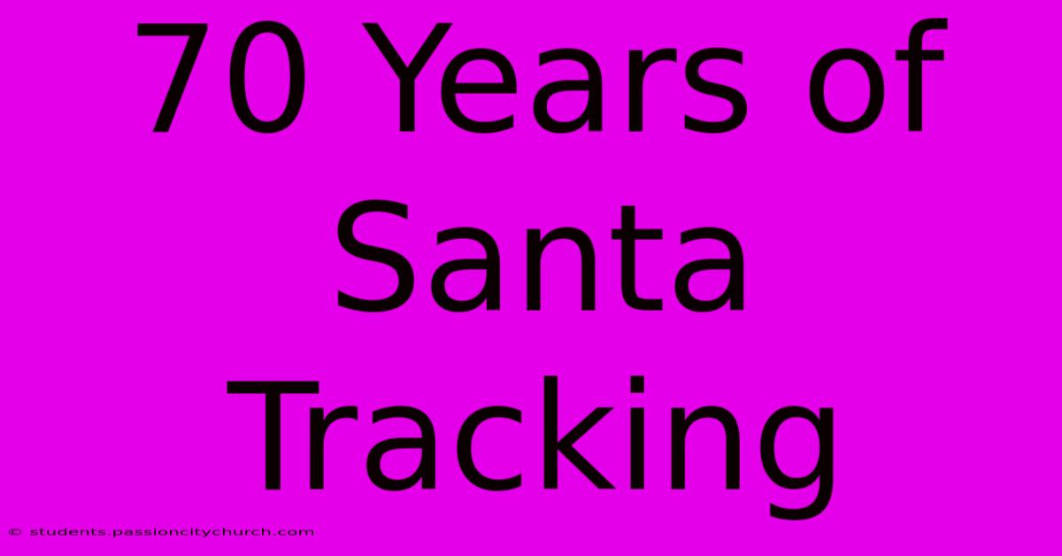 70 Years Of Santa Tracking