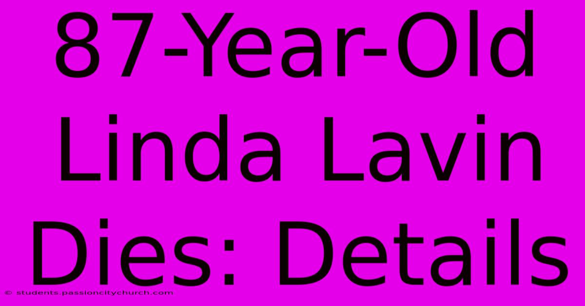 87-Year-Old Linda Lavin Dies: Details