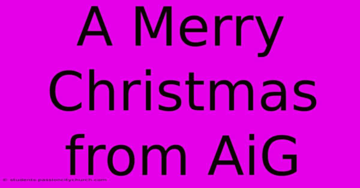 A Merry Christmas From AiG