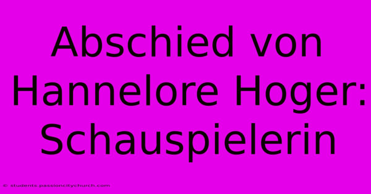 Abschied Von Hannelore Hoger: Schauspielerin