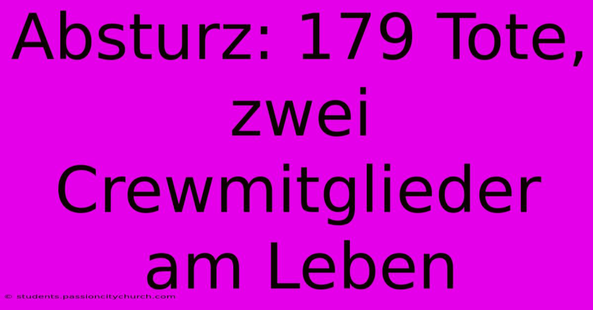 Absturz: 179 Tote, Zwei Crewmitglieder Am Leben