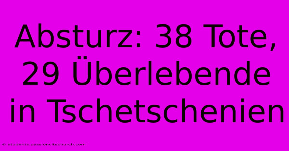 Absturz: 38 Tote, 29 Überlebende In Tschetschenien