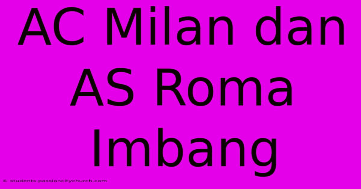 AC Milan Dan AS Roma Imbang