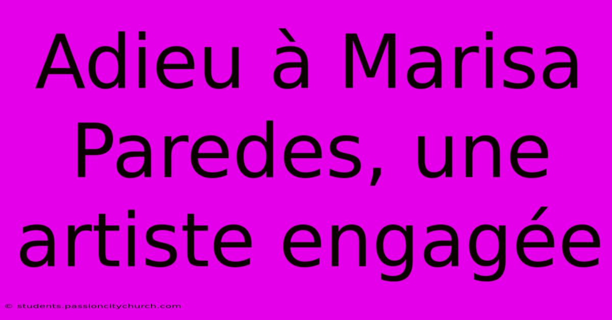 Adieu À Marisa Paredes, Une Artiste Engagée