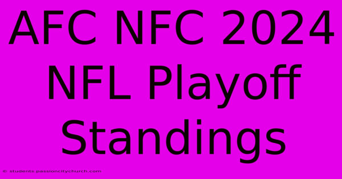 AFC NFC 2024 NFL Playoff Standings