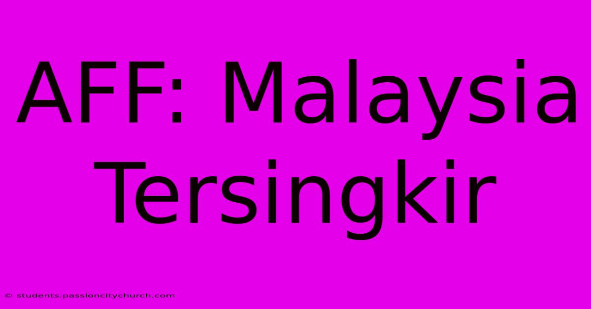 AFF: Malaysia Tersingkir