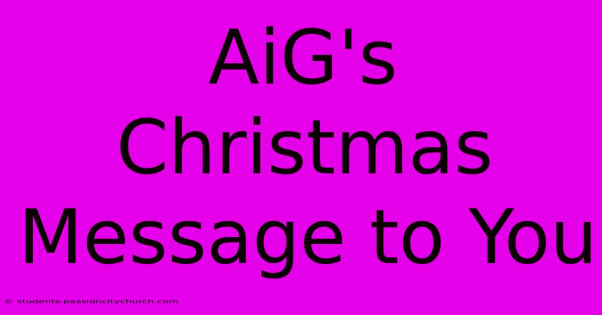 AiG's Christmas Message To You