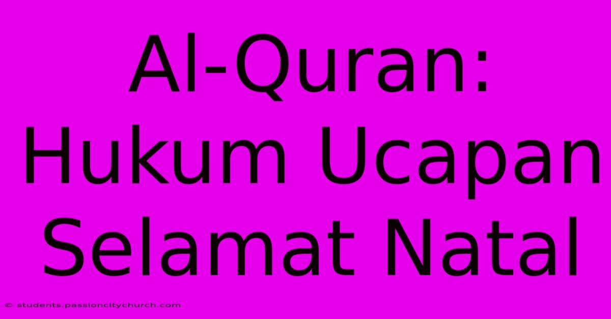 Al-Quran: Hukum Ucapan Selamat Natal