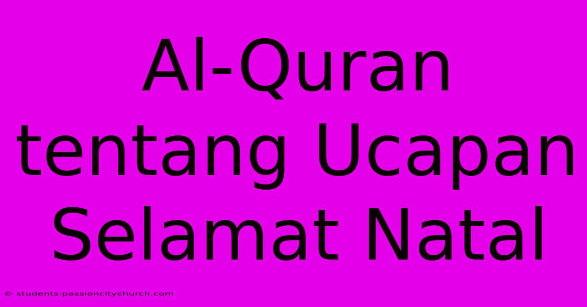 Al-Quran Tentang Ucapan Selamat Natal