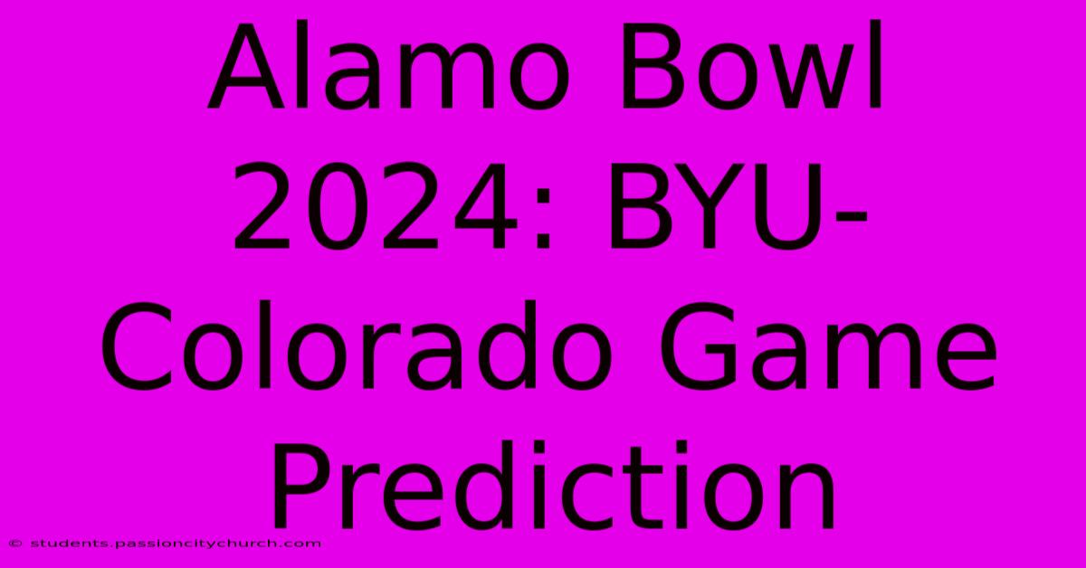 Alamo Bowl 2024: BYU-Colorado Game Prediction