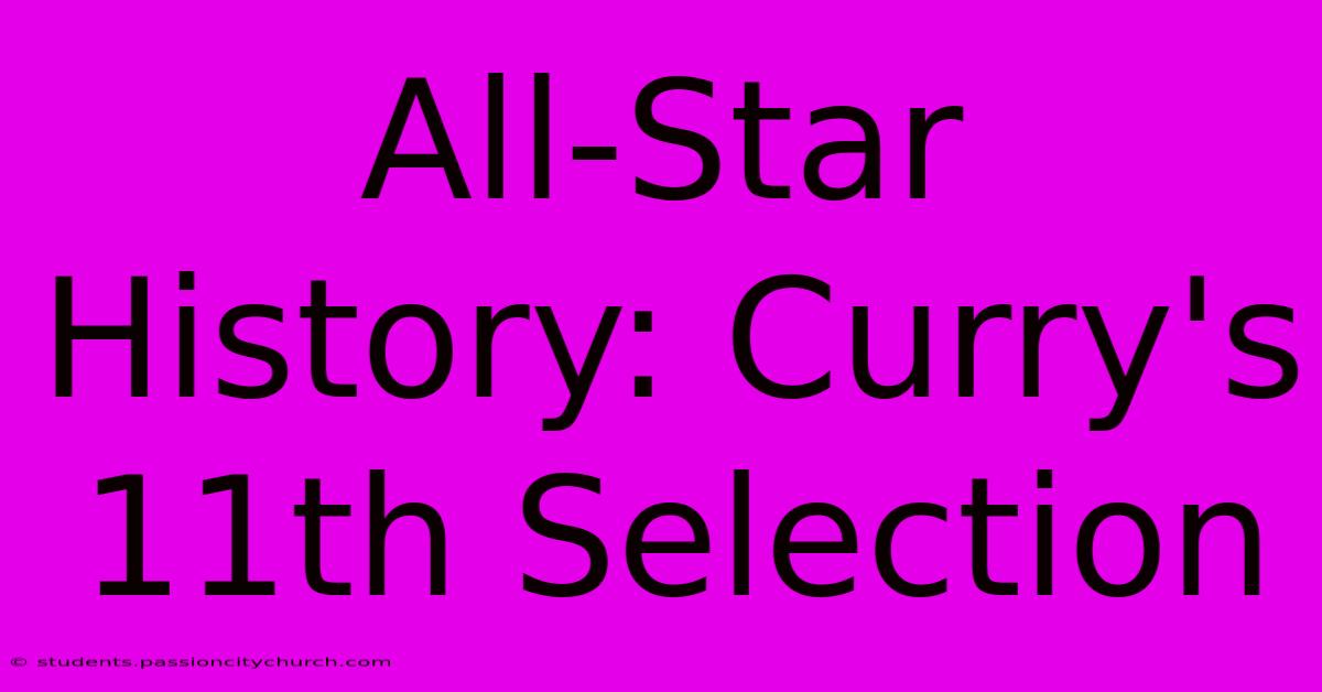 All-Star History: Curry's 11th Selection