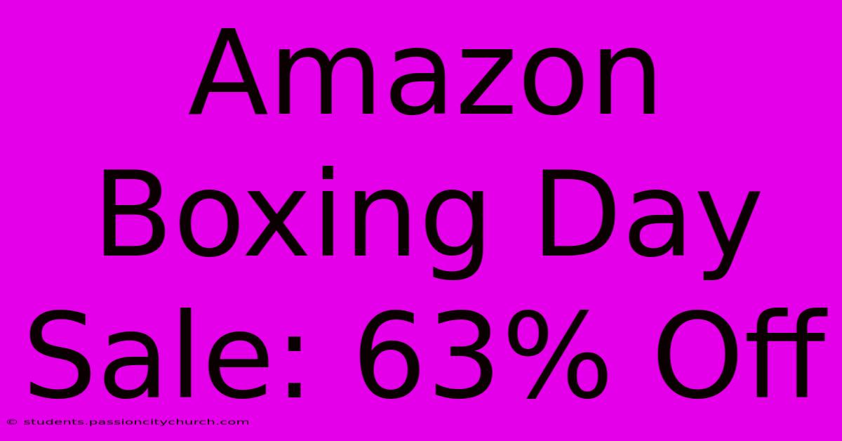 Amazon Boxing Day Sale: 63% Off