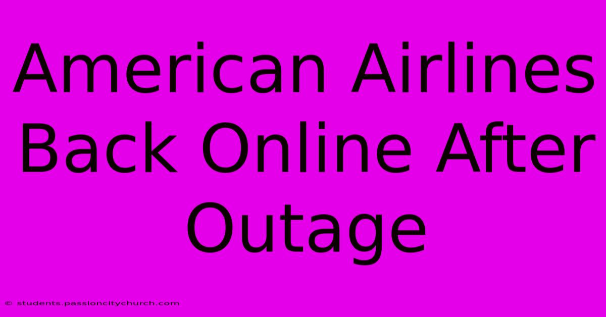 American Airlines Back Online After Outage