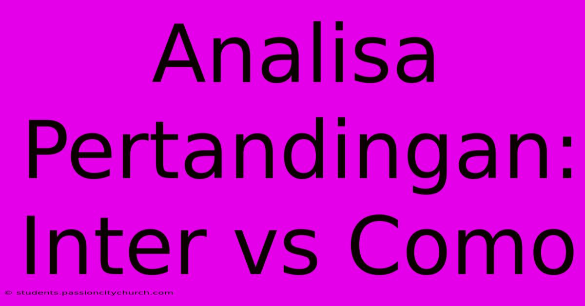 Analisa Pertandingan: Inter Vs Como