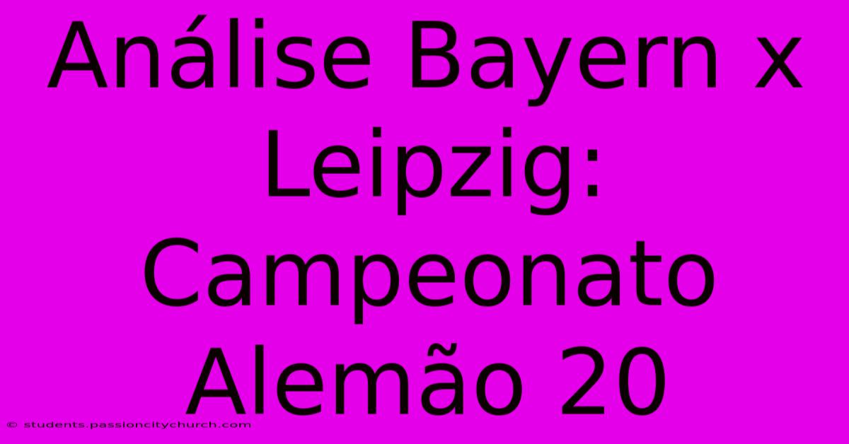 Análise Bayern X Leipzig: Campeonato Alemão 20