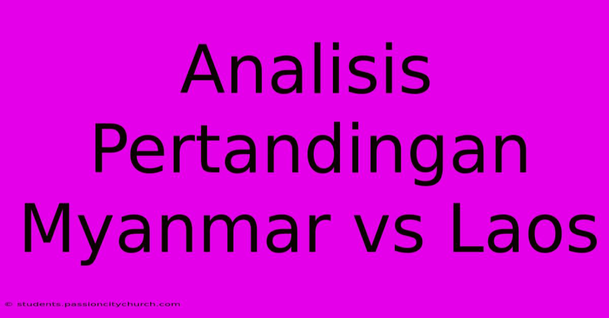 Analisis Pertandingan Myanmar Vs Laos