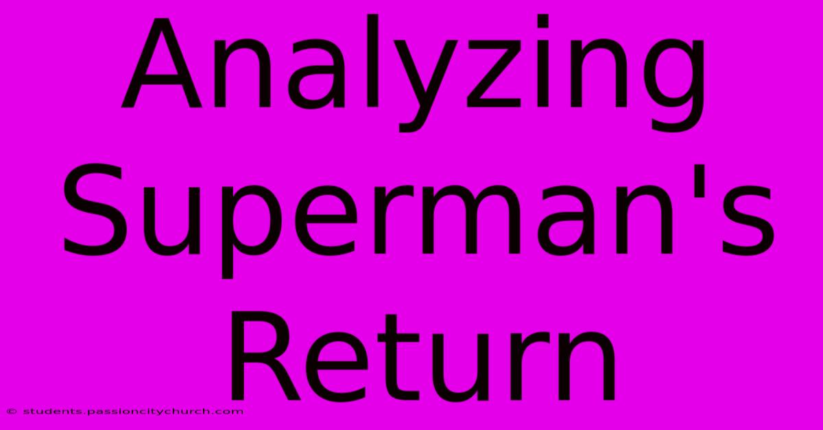 Analyzing Superman's Return