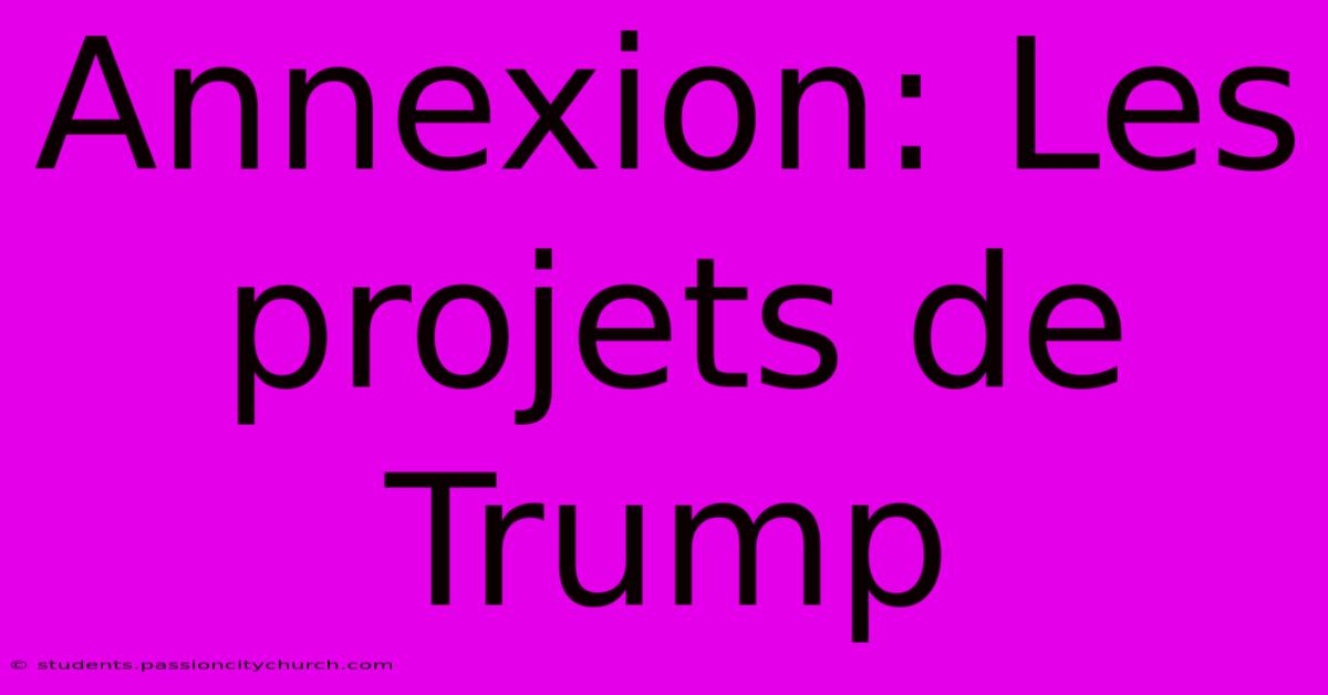 Annexion: Les Projets De Trump